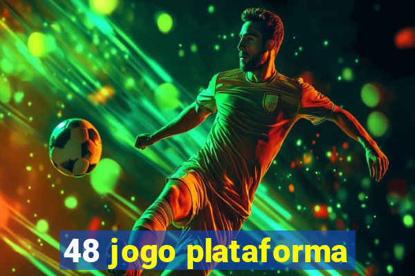 48 jogo plataforma